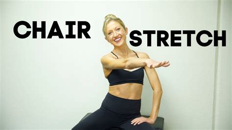 Chair Stretches Class Seated Total Body Flexibility Routine Youtube