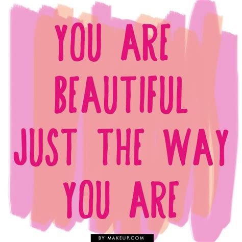 you are beautiful just the way you are quote beauty memes be yourself quotes the way you are