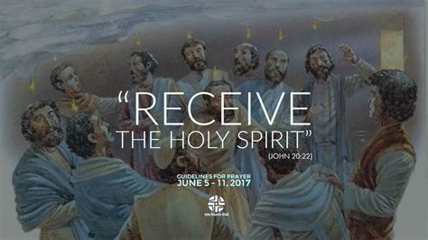 Guidelines For Prayer June 5 11 2017 Receive The Holy Spirit