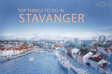 Top 12 Things To Do In Stavanger Wow Travel Stavanger Europe Travel