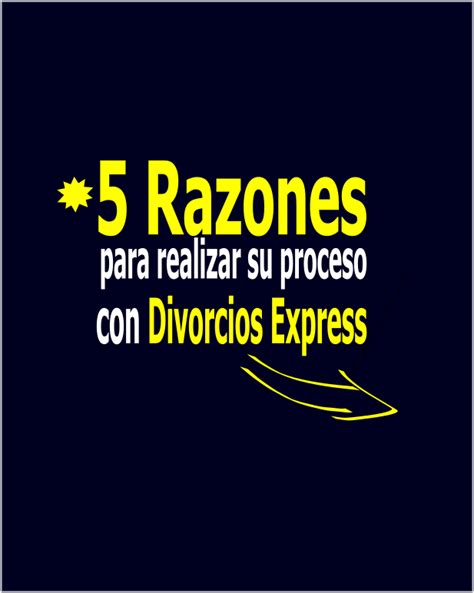 5 Razones Para Realizar Su Proceso Con Divorcios Express