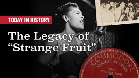 Today In History The Legacy Of Strange Fruit Op Ed