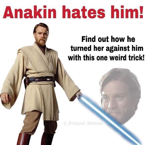 50 Star Wars Prequel Memes That Will Give You The Higher Ground Starwarsmemes Star Wars Quotes