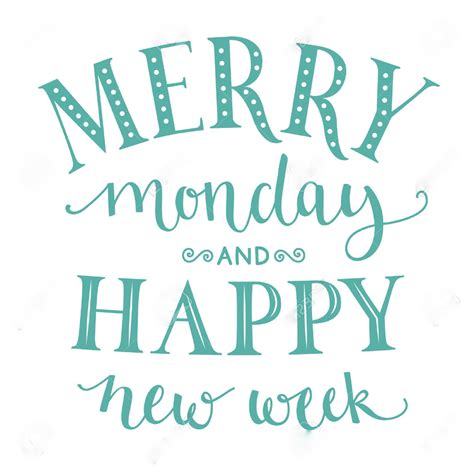 60316592 Merry Monday And Happy New Week Inspirational Quote About Week