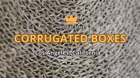 Corrugated Boxes Los Angeles Ca Eco Packs