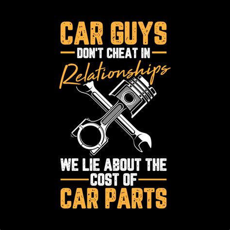 Dont Lie In Relationships Diesel Mechanic Quote Mechanic Mechanic