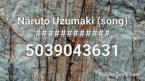 Naruto Uzumaki Song Roblox Id Roblox Music Codes