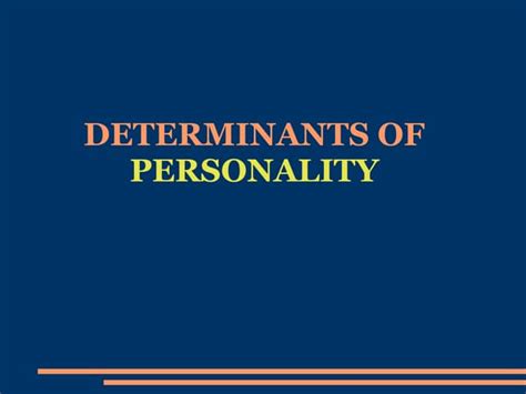 Determinants Of Personality Ppt