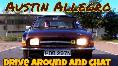 Austin Allegro 1100 Deluxe Drive Around With Dan Tjoe Youtube