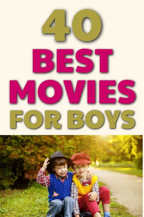 If yes, then i can truly understand what you must be going through. The 40 BEST Movies For Boys - Movies To Watch With Your ...