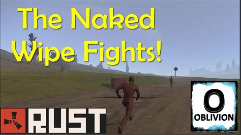 Surviving The Naked Wipe Fights Rust Youtube