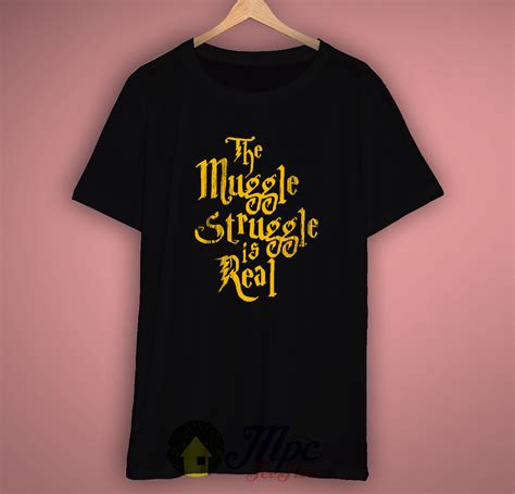 High quality hermione granger quotes gifts and merchandise. The Muggle Struggle is Real Harry Potter Quote T Shirt - Mpcteehouse: 80s Tees