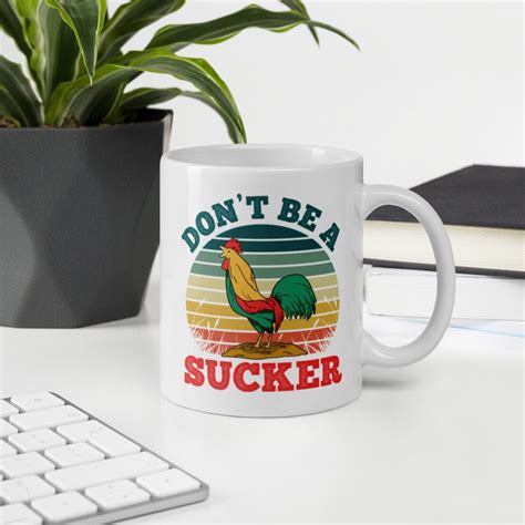 Dont Be A Cock Sucker Funny Rooster T Men Women Coffee Mug Etsy