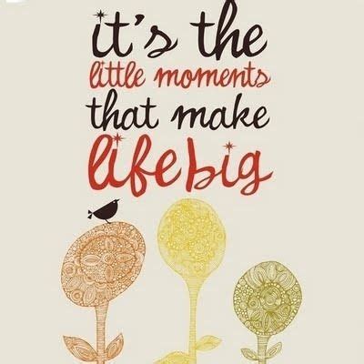 All the little bits slip out of your hands, and then you're just. Its The Little Moments That Make Life Big Pictures, Photos ...