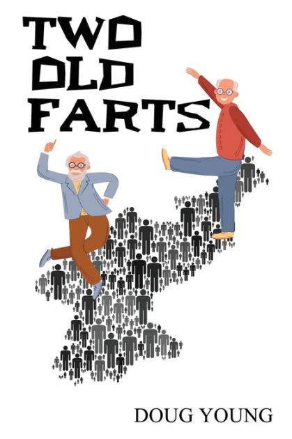 Two Old Farts By Doug Young Paperback Barnes And Noble®