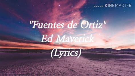 Fuentes De Ortiz Ed Maverick Lyrics Youtube