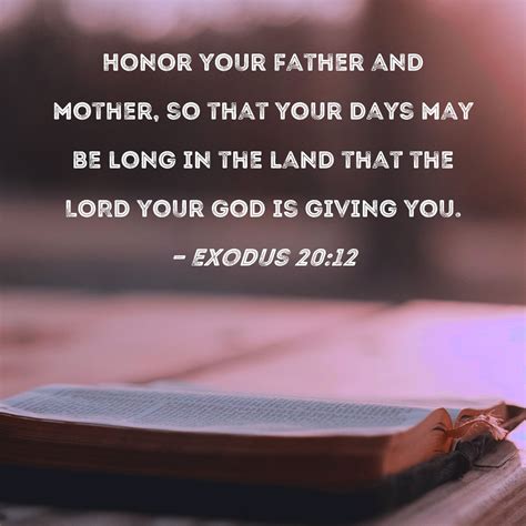 Exodus 2012 Honor Your Father And Mother So That Your Days May Be