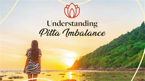 Understanding Pitta Imbalance Sarveda