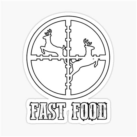 Copy Of Fast Food Funny Deer Hunting Sticker For Sale By Faysallasri