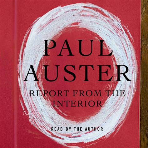 Report From The Interior Audiobook By Paul Auster ️ Speechify