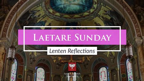 Lenten Reflections Laetare Sunday Saint Johns Seminary Youtube