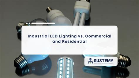 What Makes Industrial Led Lighting Different From Commercial And