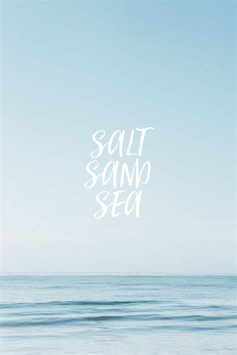 Salt Sand Sea Ocean Quotes Sea Quotes Sand Quotes