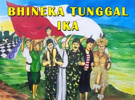 Pada 1951 semboyan bhinneka tunggal lka ditetapkan oleh pemerintah indonesia sebagai semboyan resmi negara republik indonesia dengan peraturan pemerintah no. 20+ Gambar Poster Bhineka Tunggal Ika dan Maknanya ...