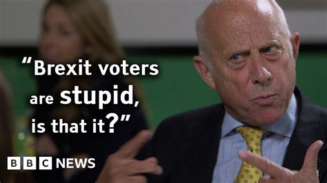 Are You Calling Brexit Voters Stupid Bbc News