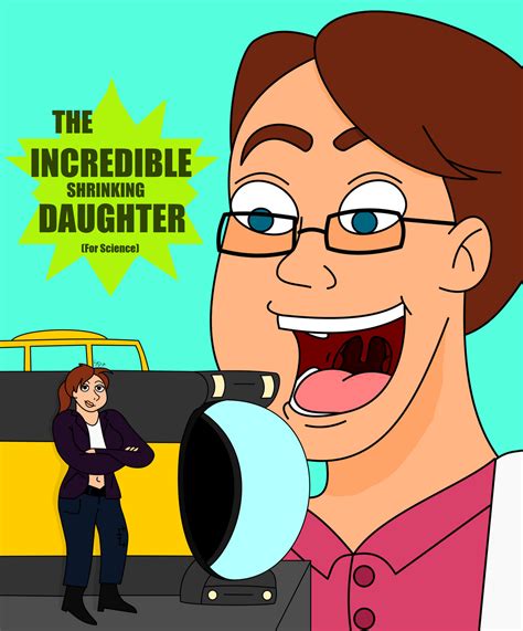 The Incredible Shrinking Daughter By Sinderellada On Deviantart