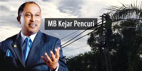 The menteri besar of perak is the head of government in the malaysian state of perak. Menteri Besar Perak Kejar Pencuri Kabel | Orang Perak