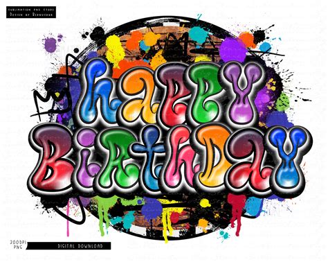 Happy Birthday Png Graffiti Birthday Sublimation Design Etsy