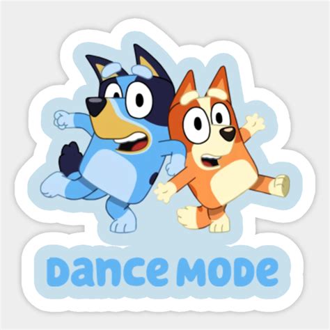 Dance Mode Bluey And Bingo Bluey Sticker Designed And Sold By Oleh