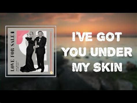 Tony Bennett Lady Gaga I Ve Got You Under My Skin Lyrics