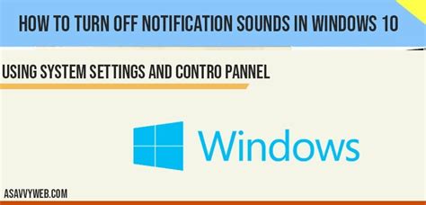 How To Turn Off Notification Sounds In Windows 10 A Savvy Web