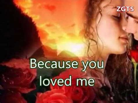 Abmbaby you have become my addiction. BECAUSE YOU LOVED ME-by:Celine Dion(w/lyrics)created by ...