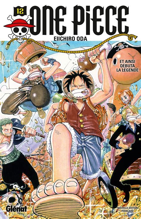 Et Ainsi Débuta La Légende One Piece Tome 12 Eiichiro Oda