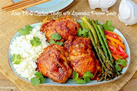 Asian Bbq Chicken Thighs With Asparagus Pepper Sauté The Complete