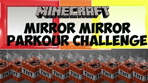 Mirror Mirror Parkour Challenge Blow Em Up Youtube