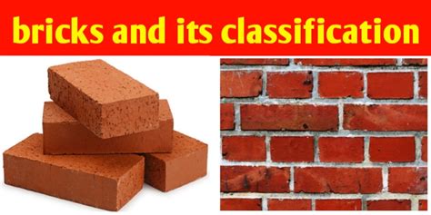 What Is Bricks Brick Types And Properties Of 1st Class Brick Civil Sir