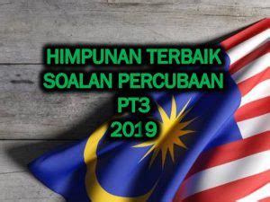Muat turun soalan soalan percubaan pentaksiran tingkatan 3 (pt3) bagi tahun 2019 untuk rujukan semua pelajar yang akan menduduki pt3 pada tahun ini. Himpunan Terbaik Soalan Percubaan PT3 2019 - TRAVULA