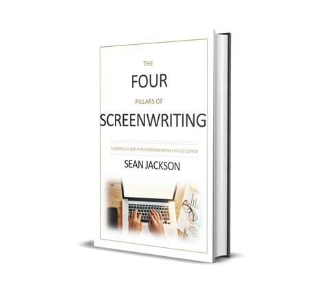 The Four Pillars Of Screenwriting