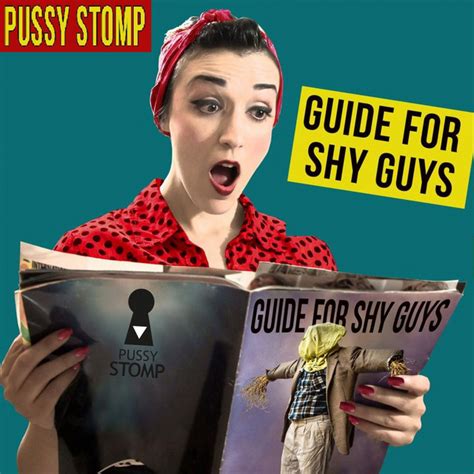 Guide For Shy Guys Album By Pussy Stomp Spotify