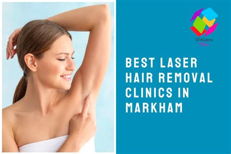 The Best Laser Hair Removal Clinics In Markham