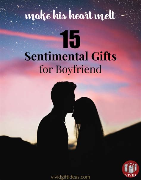 A sentimental gift is a gift, an action, or a gesture that is extra thoughtful which includes gifts that reflects your boyfriend's passions, loves, hobbies, and life. 15 Sentimental Gifts For Your Boyfriend - Make His Heart Melt