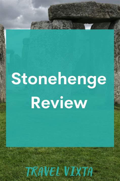 Stonehenge My Review Of This Ancient Wonder Of The World Wonders Of