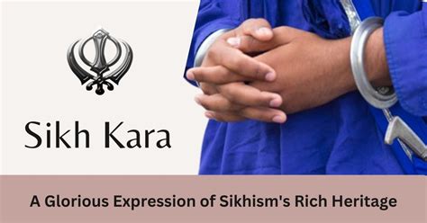 Sikh Kara A Glorious Expression Of Sikhisms Rich Heritage Sikhs Online