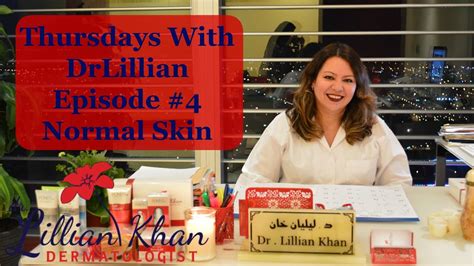 Thursdays With Dr Lillian Episode 4 Normal Skin Youtube