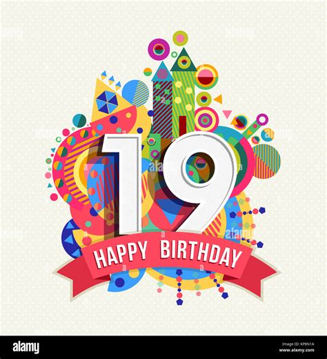 Happy Birthday 19 Year Greeting Card Poster Color Stock Photo Alamy