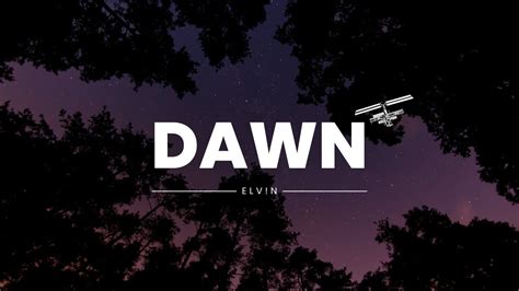 Dawn Elvn Official Video Youtube